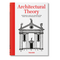 Architectural Theory. Pioneering Texts on Architecture from the Renaissance to Today (English)
