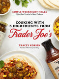 Cooking With 5 Ingredients from Trader Joes