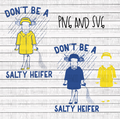 Don't be a Salty Heifer