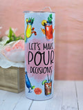 Pour